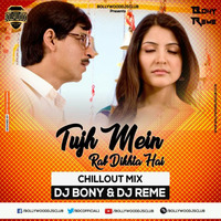 Tujh Mein Rab Dikhta Hai - ( Chil Out Mix) - DJ BONY & DJ REME by DJ BONY