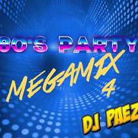80's Party Megamix 4 - DJ Páez by djpaezmx