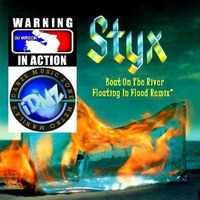 Styx - Boat On The River (Floating In Flood Remix®) by Lito "DJ WRECK" Torres