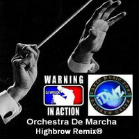 Orchestra De Marcha (Highbrow Remix®) by Lito "DJ WRECK" Torres