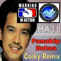 Hajji Alejandro - Panakip Butas (Corky Remix®) by Lito "DJ WRECK" Torres