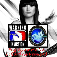 Yeng Constantino - Pag Ayaw Mo Na (Effortless Remix®) by Lito "DJ WRECK" Torres