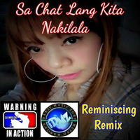 Sa Chat Lang Kita Nakilala (Reminiscing Remix®) by Lito "DJ WRECK" Torres