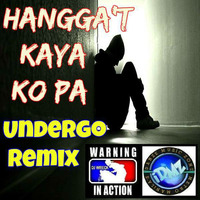 Hangga't Kaya Ko Pa (Undergo Remix®) by Lito "DJ WRECK" Torres