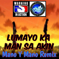 Rodel Naval - Lumayo Ka Man Sa Akin (Mano Y Mano Remix®) by Lito "DJ WRECK" Torres