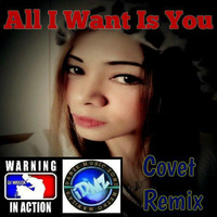 911 - All I Want Is You (Covet Remix®) by Lito "DJ WRECK" Torres