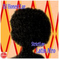 StrictLee: LATIN AFRO by Honest Lee