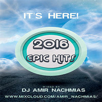 Amir Nachmias - 2016 Epic Hits by AmirNachmias