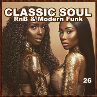 Classic Soul RnB &amp; Modern Funk Selected &amp; Mixed by ZR by Classic Soul White&Black