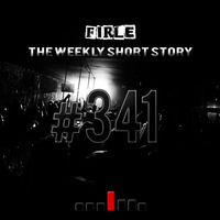 Firle - The weekly short story #341 by Firle