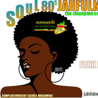 SOUL 80s JAHFULNOIZE the champion sound 2017  by JahfulnoizeIntl