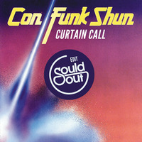Con Funk Shun - Curtain Call (Sould Out Edit) by Sould Out