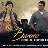 Banno - Dj Parsh And Dj Harsh Remix by Fusion Track