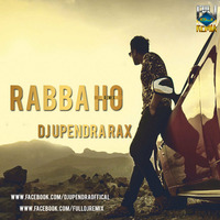 Rabba Ho (Remix)DJ Upendra Rax by Fusion Track