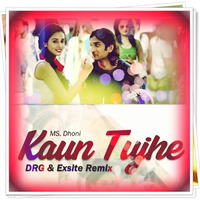 Kaun Tujhe (DRG &amp; Exsite Remix) by DRG (Dattaram Gawas)