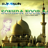 Sonhda Noor Aaya(Exclusive mix) DJ Badman by DJ Badman