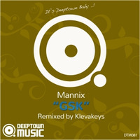 Mannix - GSK (Original Crystal House Mix) SNIPPET by MANNIX
