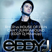 RHCP vs House Of Pain - Can't Stop Around (Eddy Dj MAshUp) by Eddy Dj