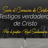 Serie el corazon de Cristo, Testigos verdaderos de Cristo, Juan 12:9-11, por el pastor Raúl Santamaría 01/21/18 by ibbbelive