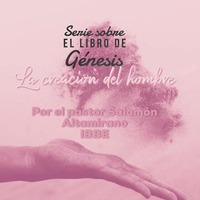 La Creacion del hombre, por Salomón Altamirano 02/18/18 by ibbbelive