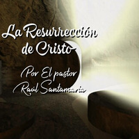 La Resurrecion de Cristo, por Raúl Santamaría 04/01/18 by ibbbelive