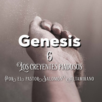 Serie sobre el libro de Génesis, Los creyentes piadosos, por el pastor Salomón Altamirano 09:16:18 by ibbbelive