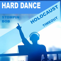 HARD DANCE HOLOCUAST - TIMEOUT by Jimmy Stompin Bob Teasdale