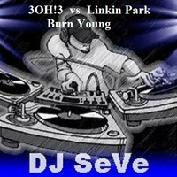 Burn Young by DJ SeVe by DJ SeVe