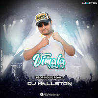 VIMALA VIMALA DROP HOUSE DJ WALLSTON by DJ WALLSTON