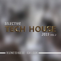Selective Tech House 2015 vol 2 by Oscar D. Sessions