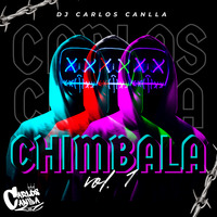 CHIMBALA VOL.01 - Carlos Canlla DJ by Carlos Canlla Dj
