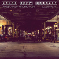 House City Grooves | Deep &amp; Soulful House by Johnny M