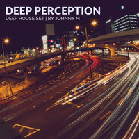 Deep Perception by Johnny M