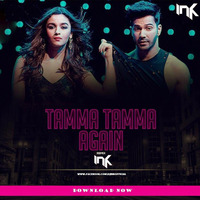 Tamma Tamma Again - Badrinath Ki Dulhania - DJ INK Remix by IMRAN KHAN (DJ INK)