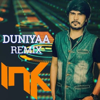 DUNIYAA - REMIX - DJ INK by IMRAN KHAN (DJ INK)