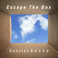 e s s e & Danstev - Escape The Box by e s s e