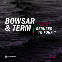 Bowsar & Term (De) - Dark Waves [Modulate Recordings] by Bowsar