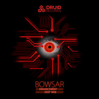 Bowsar - Enhancement [Druid Records] by Bowsar