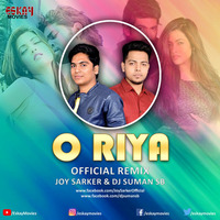 O Riya - (Official Remix) - Joy Sarker &amp; DJ Suman SB by Joy Sarker Official