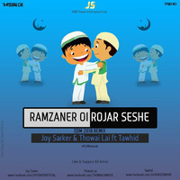Romjaner Oi Rozar Sese - (2k18 Remix) - Joy Sarker & Thowai Lai Ft Tawhid by Joy Sarker Official