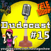 Dudecast #15: GamesCom Partytime | Ultima Staffelfinale feat. Claudi aka. Pixeltrash3000 by TeleBude