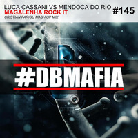 Cassani vs Mendoca Do Rio - Magalenha Rock It (Cristian Farigu mash up) by Cristian Farigu