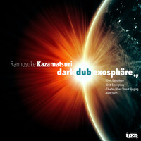 緊急時のダブ - Dub Emergency (Dark Dub Exosphäre - ep) by Rannosuke Kazamatsuri