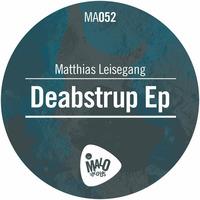 Matthias Leisegang - Deabstrup (Radunz & Leitner Remix) by Matthias Leisegang