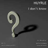 Huyrle - I don't know (Matthias Leisegang's Deep Berlin Remix) by Matthias Leisegang