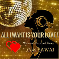 All I want is your love.mp3 by Cozi SAWAI
