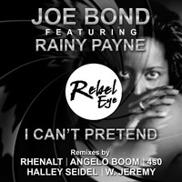 Joe Bond  Feat Rainy Payne - I Cant Pretend - Halley Seidel (Oroburus Remix) by Halley Seidel - BR/RJ