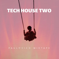 Tech House TWO (Vico Mixtape) by Vico