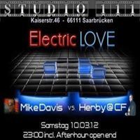 Herby@CF vs. Mike Davis - Electric Love - Live @Studio 111 Saarbrücken (10.03.2012) by Herby van CF   official