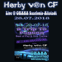 Herby v@n CF @OHANA Saarlouis (A Trip To PsyGoa) 28.07.2018 by Herby van CF   official